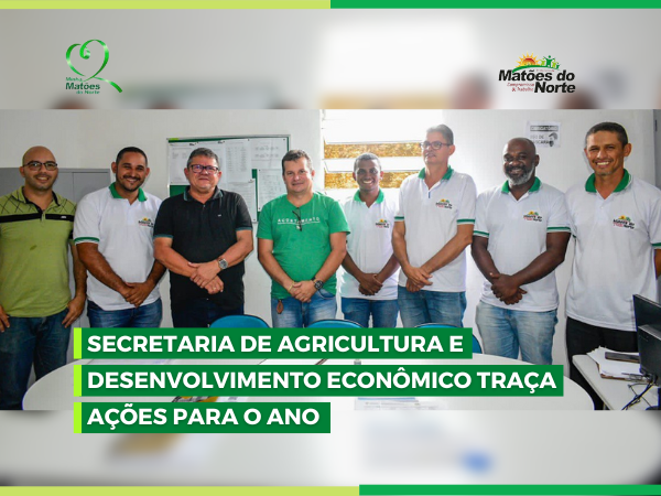 Secretaria de Agricultura e Desenvolvimento Econômico traça ações para o ano