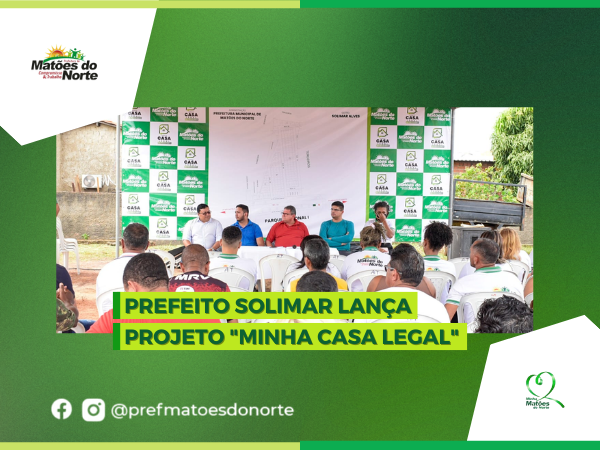 Prefeito Solimar lança programa Minha Casa Legal