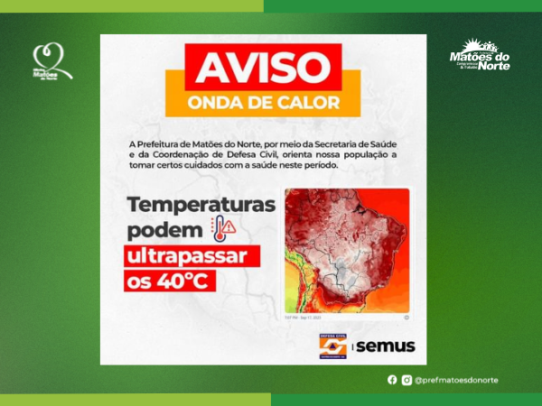 Prefeitura de Matões do Norte alerta para cuidados com onda de calor