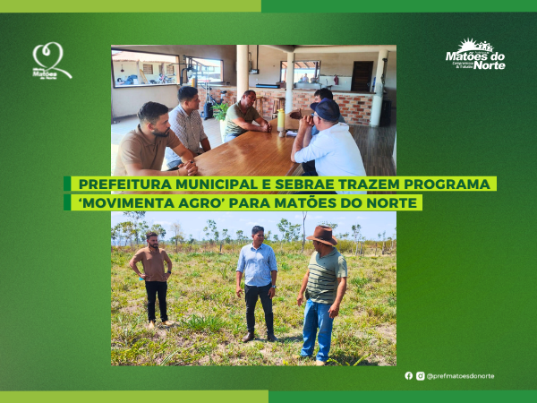 Prefeitura e Sebrae trazem programa MOVIMENTA AGRO para Matões do Norte